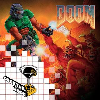 Doom - Cocktail Mode: Retro Games, Cocktails and Banter - S01E23