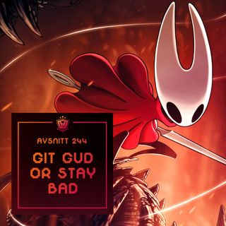 244. Git gud or stay bad