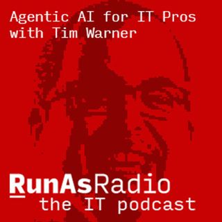 Agentic AI for IT Pros with Tim Warner