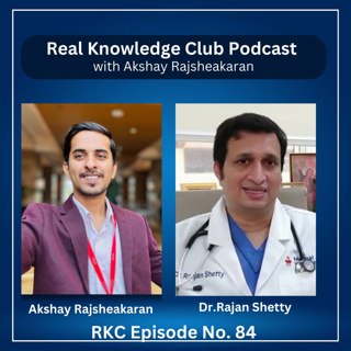 Dr. Ranjan Shetty's Heart Health & Longevity Guide I Real Knowledge Club Show : 84