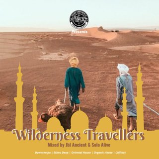 WILDERNESS TRAVELERS (Mixed by Jbl Ancient & Solo Alive)