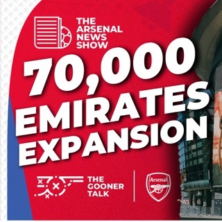 The Arsenal News Show EP653 - 70,000 Seat Emirates Expansion Truth, Raya Contract & Lyon Defeat