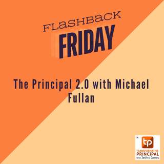 The Principal 2.0 with Michael Fullan