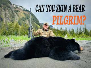 Can You Skin A Bear, Pilgrim?