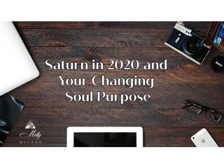 Saturn in 2020 and Your Changing Soul Purpose