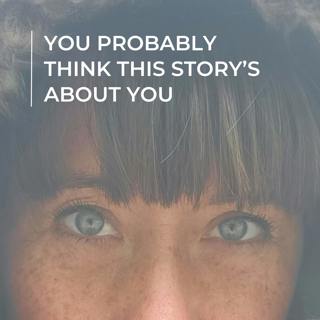 You May Also Like: You Probably Think This Story's About You