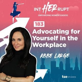 INT 183 - Advocating for Yourself in the Workplace