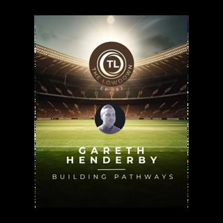 #182 - Building Pathways w/ Gareth Henderby