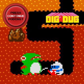e95 – Dig Dug (Arcade) - Press Continue Podcast EP95