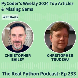 PyCoder's Weekly 2024 Top Articles & Missing Gems