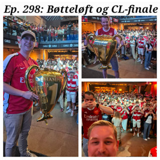 Ep. 298: Bøtteløft og CL-finale
