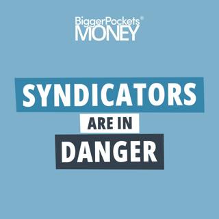 456: The Harsh Reality Real Estate Syndicators (and Investors) Face in 2024
