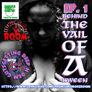 Deep N Dem Guts With Kween Bunny B Ep.1: Behind The Vail Of A Queen (Audio)