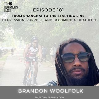 From Shanghai to the Starting Line | Brandon Woolfolk on Depression, Purpose, and Becoming a Triathlete
