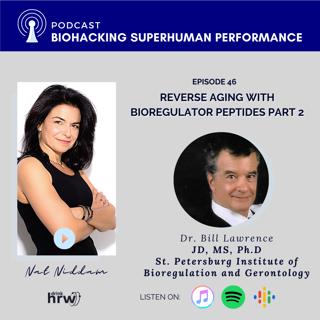 Dr Bill Lawrence: Reversing Aging PART 2 Bioregulator Peptides Effect on DNA Methylation Clinical Trial