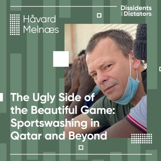 The Ugly Side of the Beautiful Game: Sportswashing in Qatar and beyond -Håvard Melnæs