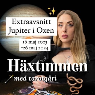 EXTRAAVSNITT: Horoskop för Jupiter i Oxen