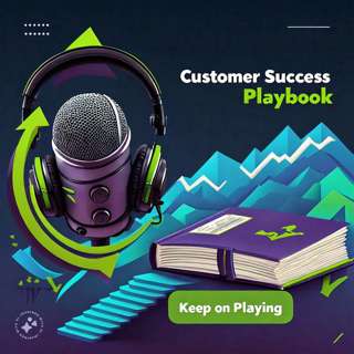 Customer Success Playbook Episode 2 - Playbooks