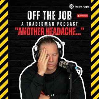 The Government Is Changing Tax For Tradesmen | Off The Job: A Tradesman Podcast Overtime Episode 84