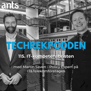 115. IT-kompetensbristen med Martin Savén - Policy Expert på IT&Telekomföretagen