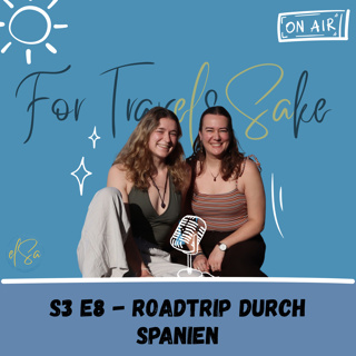 S3 E8 - Roadtrip durch Spanien