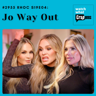 #2955 RHOC S19E04: Jo Way Out