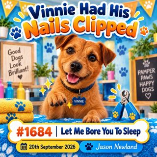 (Overnight Music) Vinnie Had His Nails Clipped | #1684 Let Me Bore You To Sleep | 20th September 2026 | Jason Newland