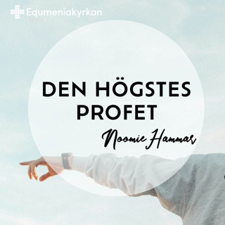 240623 - Den högstes profet - Noomie Hammar