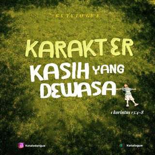 Karakter Kasih Yang Dewasa