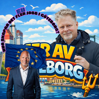 Jörgen Warborn- Hur skapar EU fler jobb i Göteborg?