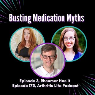 Rheumer Has It: Busting Medication Myths with Dr. Hazelwood