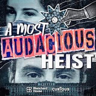 A Most Audacious Heist