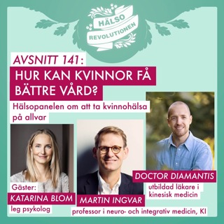 AVSNITT 141: HUR KAN KVINNOR FÅ BÄTTRE VÅRD? Hälsopanelen om att ta kvinnohälsa på allvar