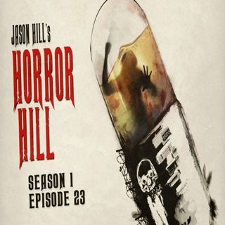 S1 Ep23: S1E23 – Horror Hill
