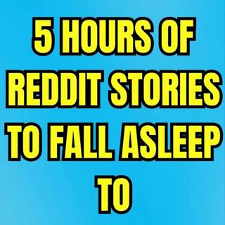5 HOURS OF REDDIT STORIES TO FALL ASLEEP TO | REDDIT STORIES COMPILATION AITA - BEST REDDIT STORIES