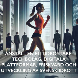 17: Anställ en elitidrottare: Techbolag, digitala plattformar och utveckling av svensk idrott