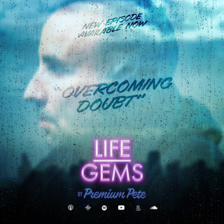 Life Gems "Overcoming Doubt"