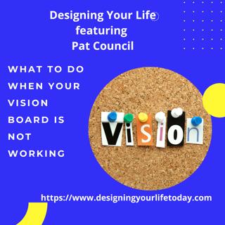 When Your Vision Board is Not Working