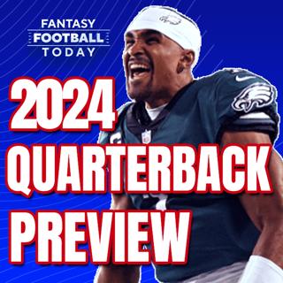 Quarterbacks Preview! Better Off Waiting? (07/31 Fantasy Football Podcast)