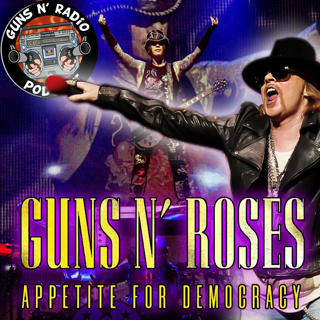 Guns N' Radio 291 - Appetite for Democracy