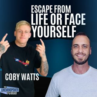 ESCAPE FROM LIFE OR FACE YOURSELF WITH COBY WATTS #140