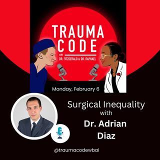 Surgical Inequality with Dr. Adrian Diaz