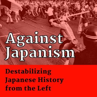 Translating the Japanese Ideology: The Anti-Fascist Philosophy of Tosaka Jun w/ Robert Stolz - Part 2