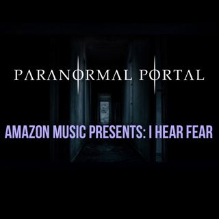 Amazon Music Presents: I Hear Fear