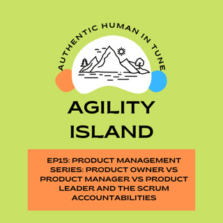 Product Management Series: Product Owner vs Product Manager vs Product Leader and the Scrum accountabilities