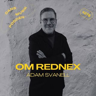 278. Om Rednex, med Adam Svanell