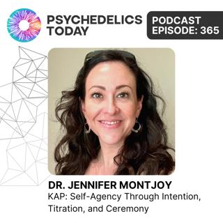PT365 – Dr. Jennifer Montjoy – KAP: Self-Agency Through Intention, Titration, and Ceremony