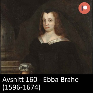 160. Ebba Brahe (1596-1674)