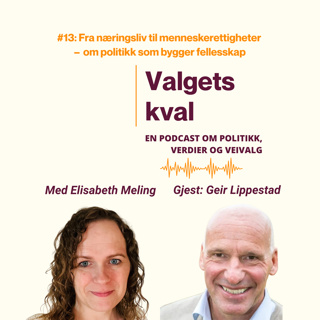 #13: Fra næringsliv til menneskerettigheter – Geir Lippestad om politikk som bygger fellesskap