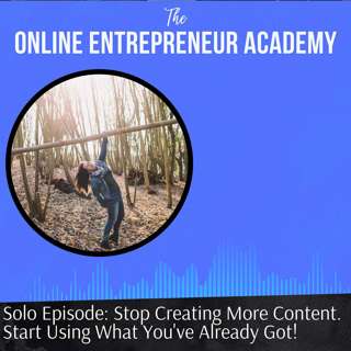 Stop Creating More Content. Start Using What You've Already Got!